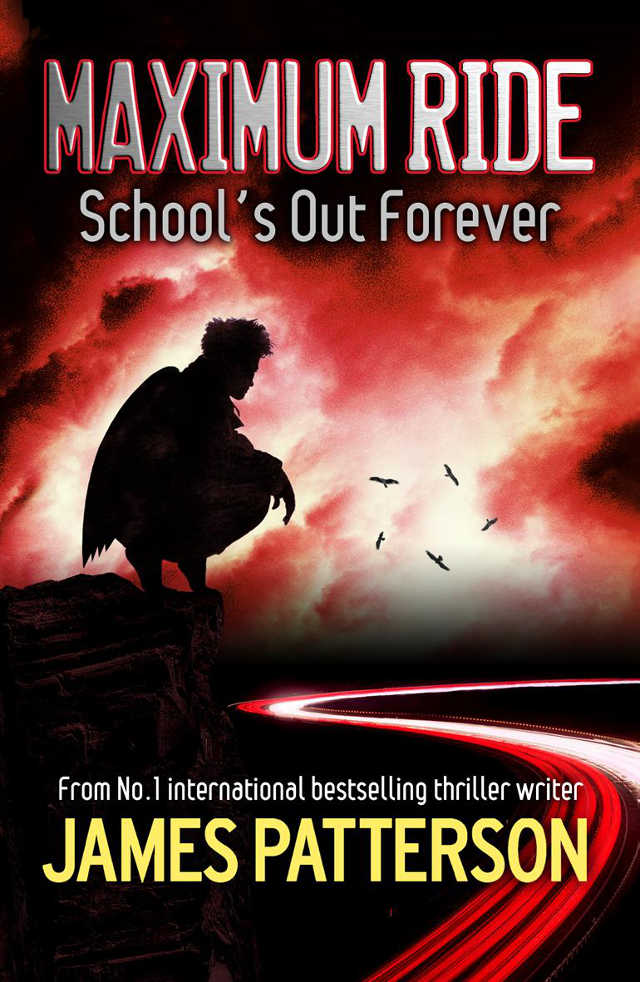 School's out Forever by James Patterson