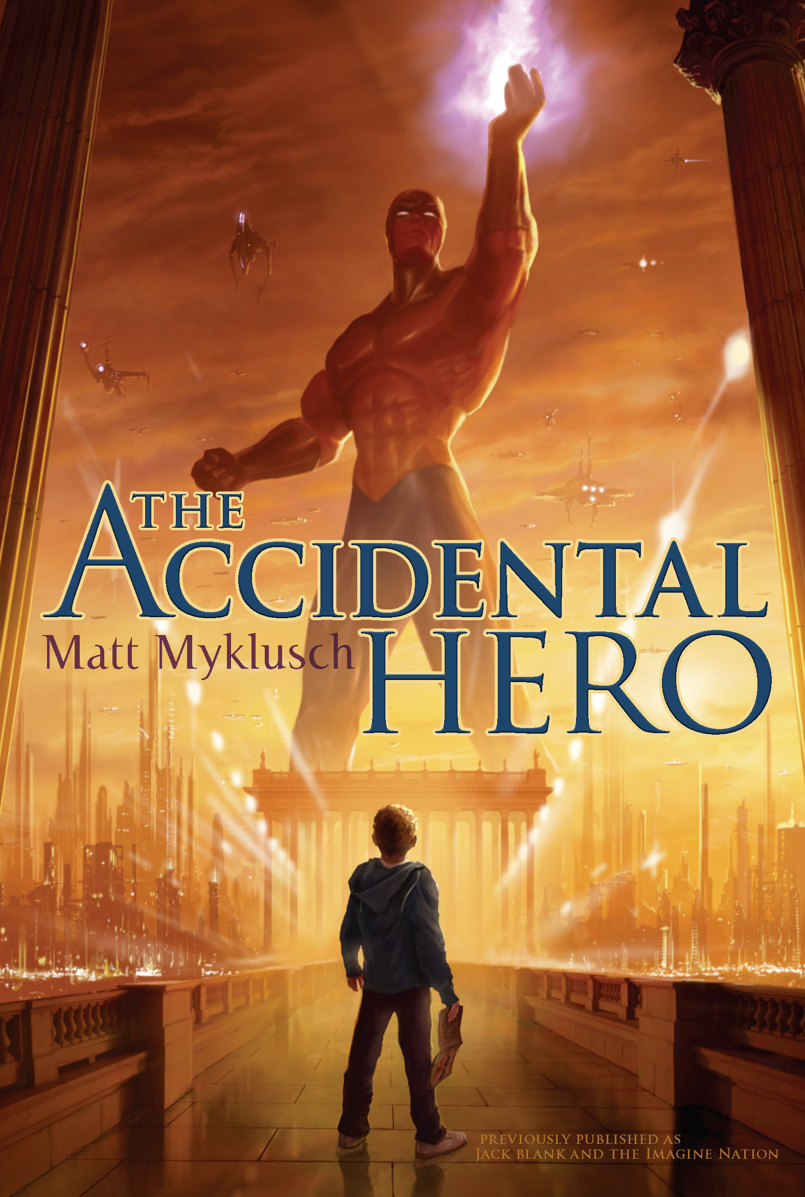 The Accidental Hero by Matt Myklusch